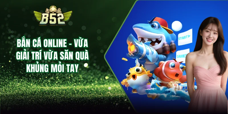 Bắn Cá Online