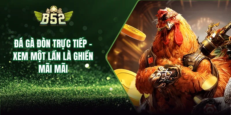 đá gà đòn trực tiếp