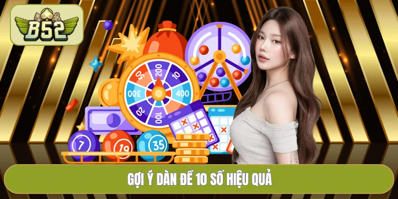 Gợi ý dàn đề 10 số hiệu quả