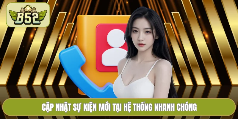 Cập nhật sự kiện mới tại hệ thống nhanh chóng