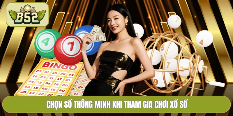Chọn số thông minh khi tham gia chơi xổ số